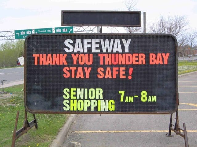 Sign from Safeway saying Thank You Thunder Bay. Stay Safe. Senior Shopping 7am-8am