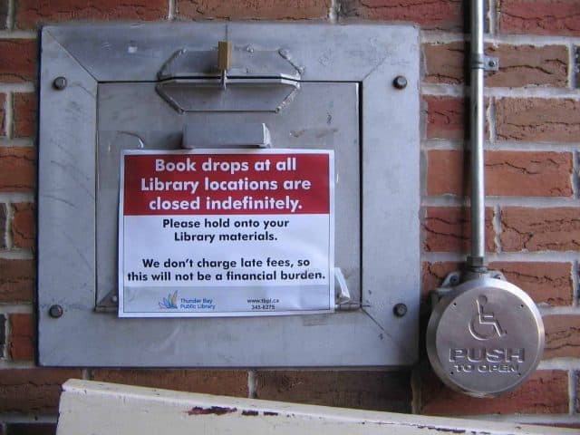 Notice on the library book return saying Book drops at all Library locations are closed indefinitely. Please hold onto your Library materials. We don't charge late fees, so this will not be a financial burden.