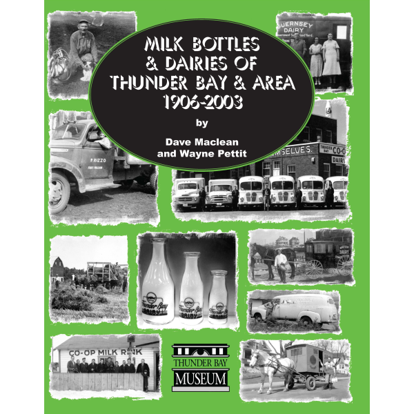 Milk Bottles & Dairies of Thunder Bay & Area 1906-2003